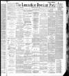 Lancashire Evening Post Thursday 21 July 1887 Page 1