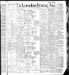 Lancashire Evening Post Saturday 30 July 1887 Page 1