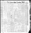 Lancashire Evening Post Monday 22 August 1887 Page 1