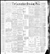 Lancashire Evening Post Wednesday 24 August 1887 Page 1