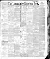 Lancashire Evening Post Thursday 29 September 1887 Page 1