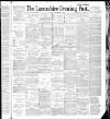Lancashire Evening Post Friday 02 September 1887 Page 1