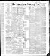 Lancashire Evening Post Wednesday 05 October 1887 Page 1