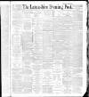 Lancashire Evening Post Friday 28 October 1887 Page 1