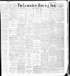 Lancashire Evening Post Friday 02 December 1887 Page 1