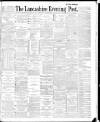 Lancashire Evening Post Thursday 22 December 1887 Page 1
