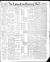 Lancashire Evening Post Wednesday 18 January 1888 Page 1