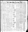 Lancashire Evening Post Saturday 21 January 1888 Page 1