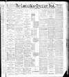 Lancashire Evening Post Wednesday 25 January 1888 Page 1