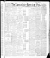 Lancashire Evening Post Saturday 04 February 1888 Page 1