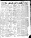 Lancashire Evening Post Tuesday 06 March 1888 Page 1