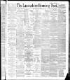 Lancashire Evening Post Friday 09 March 1888 Page 1