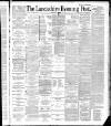 Lancashire Evening Post Thursday 15 March 1888 Page 1