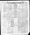 Lancashire Evening Post Thursday 22 March 1888 Page 1