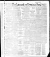 Lancashire Evening Post Saturday 24 March 1888 Page 1