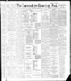 Lancashire Evening Post Wednesday 04 April 1888 Page 1