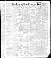 Lancashire Evening Post Thursday 05 April 1888 Page 1