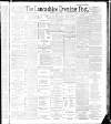 Lancashire Evening Post Monday 09 April 1888 Page 1
