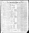 Lancashire Evening Post Saturday 21 April 1888 Page 1
