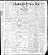 Lancashire Evening Post Tuesday 24 April 1888 Page 1