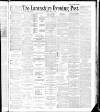 Lancashire Evening Post Friday 11 May 1888 Page 1