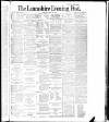 Lancashire Evening Post Wednesday 23 May 1888 Page 1