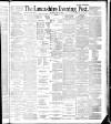 Lancashire Evening Post Thursday 31 May 1888 Page 1