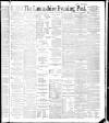 Lancashire Evening Post Wednesday 06 June 1888 Page 1