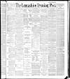 Lancashire Evening Post Tuesday 12 June 1888 Page 1