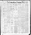 Lancashire Evening Post Thursday 14 June 1888 Page 1