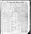 Lancashire Evening Post Thursday 12 July 1888 Page 1
