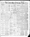 Lancashire Evening Post Friday 13 July 1888 Page 1