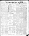 Lancashire Evening Post Saturday 11 August 1888 Page 1