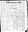 Lancashire Evening Post Saturday 22 September 1888 Page 1