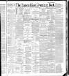 Lancashire Evening Post Saturday 03 November 1888 Page 1