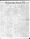 Lancashire Evening Post Wednesday 28 November 1888 Page 1