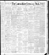 Lancashire Evening Post Wednesday 05 December 1888 Page 1