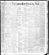 Lancashire Evening Post Saturday 08 December 1888 Page 1