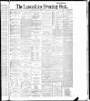 Lancashire Evening Post Friday 14 December 1888 Page 1