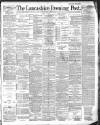 Lancashire Evening Post Wednesday 03 July 1889 Page 1