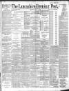 Lancashire Evening Post Wednesday 10 July 1889 Page 1