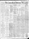 Lancashire Evening Post Wednesday 24 July 1889 Page 1