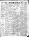 Lancashire Evening Post Wednesday 04 September 1889 Page 1
