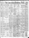 Lancashire Evening Post Thursday 05 September 1889 Page 1