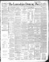 Lancashire Evening Post Friday 04 October 1889 Page 1