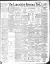Lancashire Evening Post Saturday 05 October 1889 Page 1