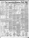 Lancashire Evening Post Friday 01 November 1889 Page 1