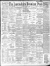 Lancashire Evening Post Friday 15 November 1889 Page 1