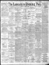 Lancashire Evening Post Monday 18 November 1889 Page 1
