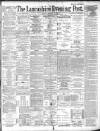Lancashire Evening Post Monday 25 November 1889 Page 1